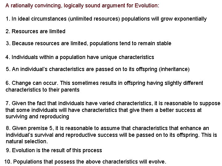 A rationally convincing, logically sound argument for Evolution: 1. In ideal circumstances (unlimited resources)