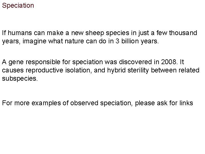 Speciation If humans can make a new sheep species in just a few thousand
