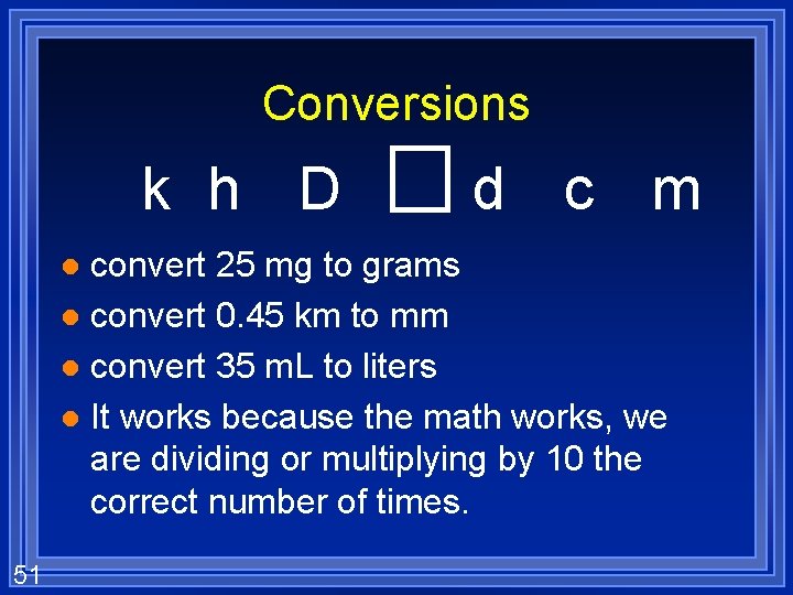 Conversions k h D d c m convert 25 mg to grams l convert