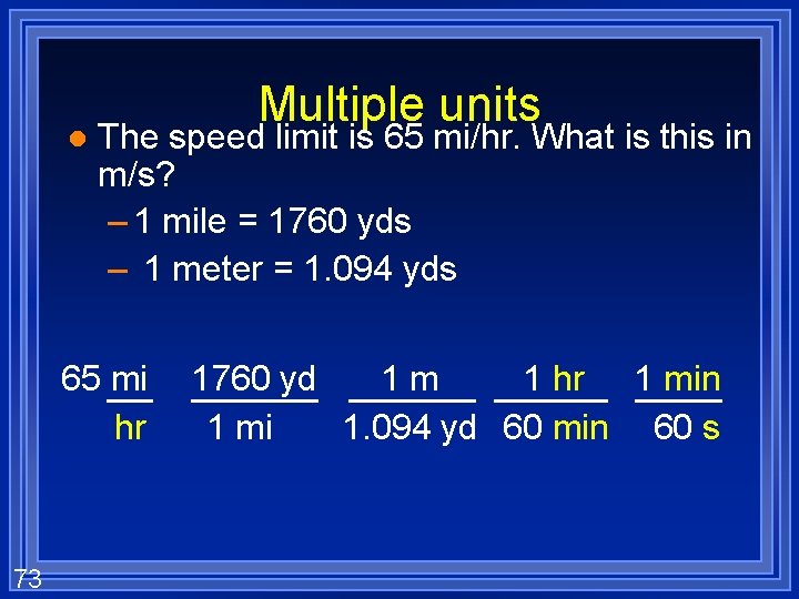 l The speed limit is 65 mi/hr. What is this in m/s? – 1