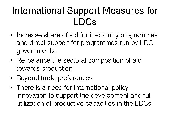 International Support Measures for LDCs • Increase share of aid for in-country programmes and