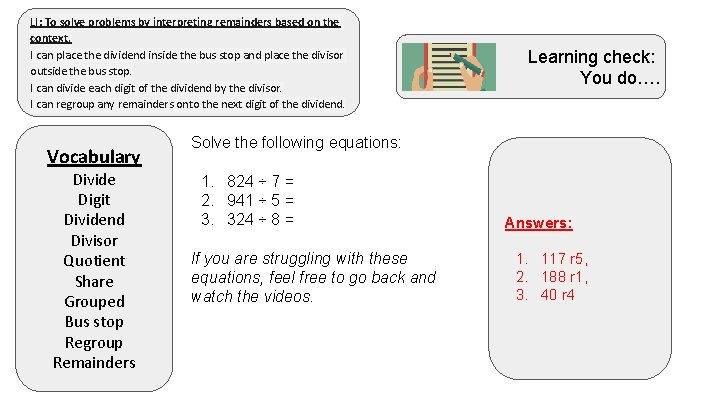 LI: To solve problems by interpreting remainders based on the context. I can place