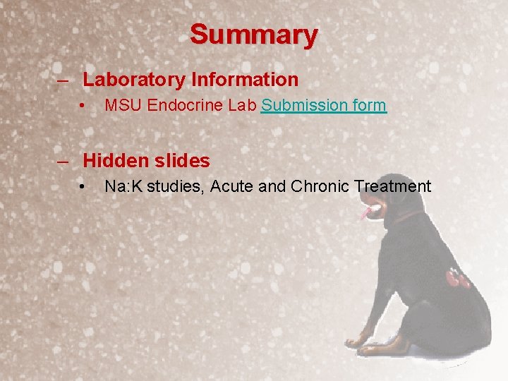 Summary – Laboratory Information • MSU Endocrine Lab Submission form – Hidden slides •