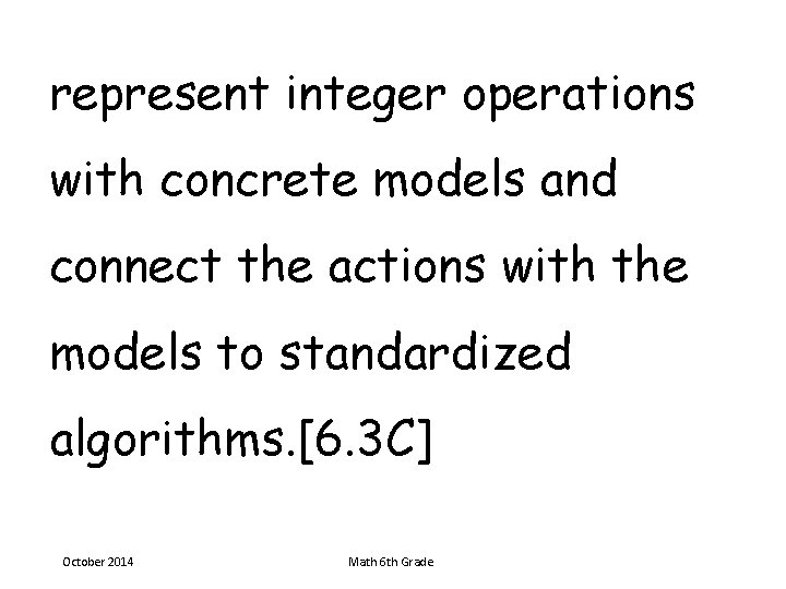 represent integer operations with concrete models and connect the actions with the models to