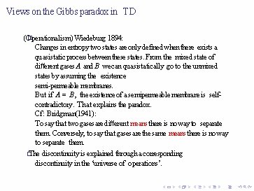 Views on the Gibbs paradox in TD � (Operationalism) Wiedeburg 1894: Changes in entropy