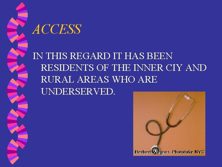 ACCESS IN THIS REGARD IT HAS BEEN RESIDENTS OF THE INNER CIY AND RURAL