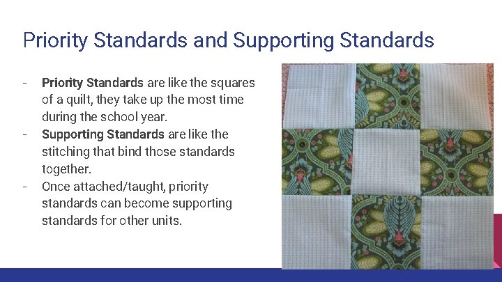 Priority Standards and Supporting Standards - - - Priority Standards are like the squares