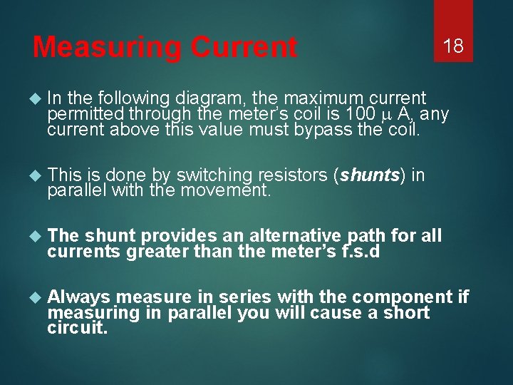 Measuring Current 18 In the following diagram, the maximum current permitted through the meter’s
