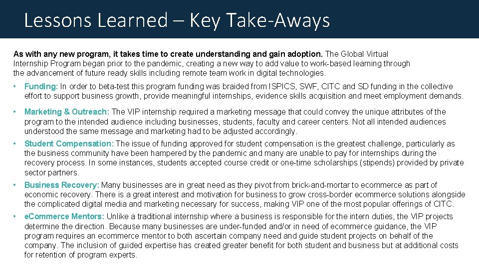 Lessons Learned – Key Take-Aways As with any new program, it takes time to