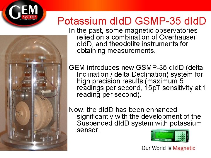 Potassium d. Id. D GSMP-35 d. Id. D In the past, some magnetic observatories