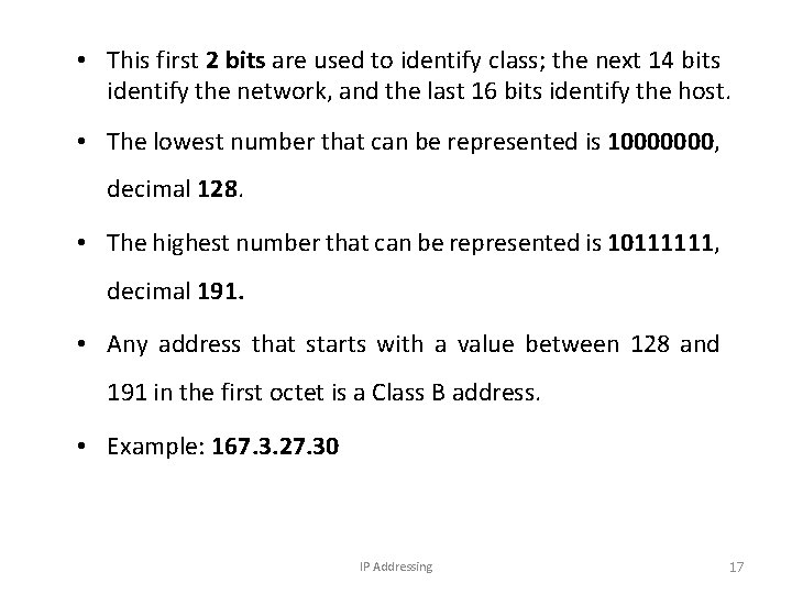  • This first 2 bits are used to identify class; the next 14