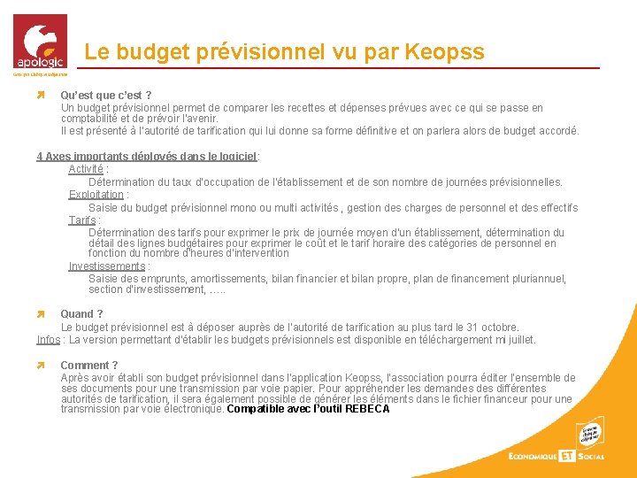 Le budget prévisionnel vu par Keopss Qu’est que c’est ? Un budget prévisionnel permet