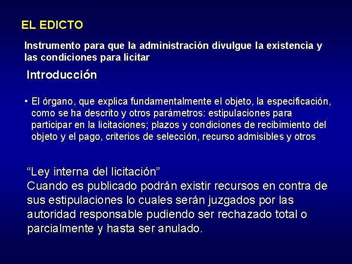EL EDICTO Instrumento para que la administración divulgue la existencia y las condiciones para