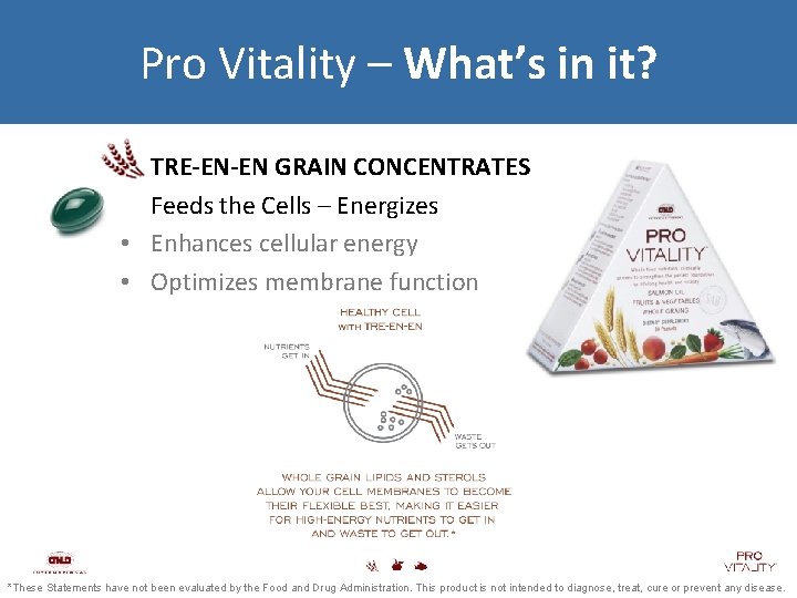 Pro Vitality – What’s in it? TRE-EN-EN GRAIN CONCENTRATES Feeds the Cells – Energizes