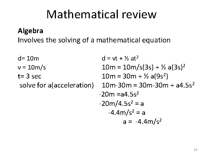Mathematical review Algebra Involves the solving of a mathematical equation d= 10 m v