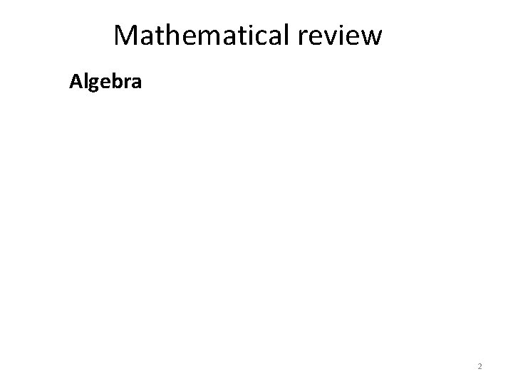 Mathematical review Algebra 2 