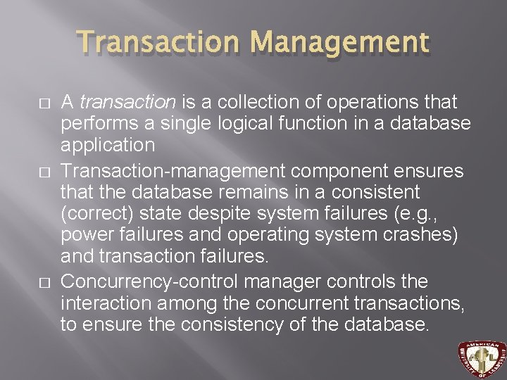 Transaction Management � � � A transaction is a collection of operations that performs Transaction Management � � � A transaction is a collection of operations that performs
