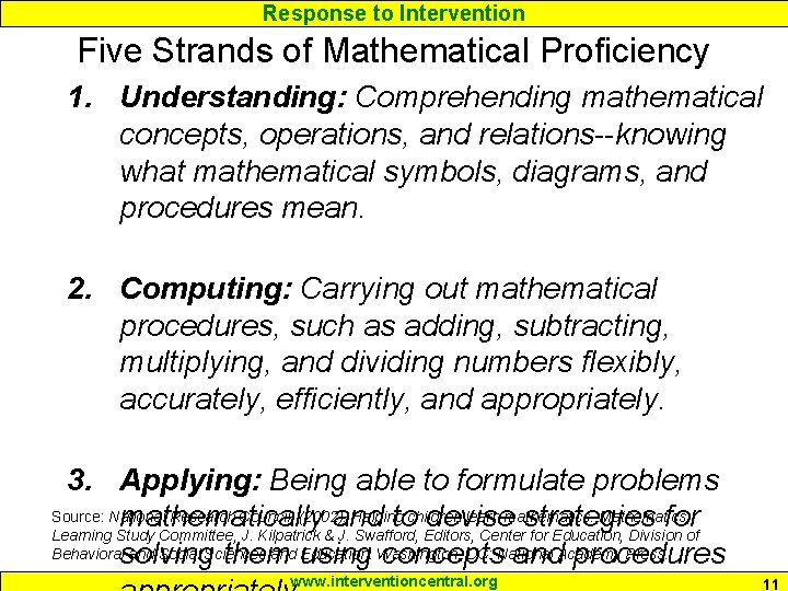 Response to Intervention Five Strands of Mathematical Proficiency 1. Understanding: Comprehending mathematical concepts, operations,