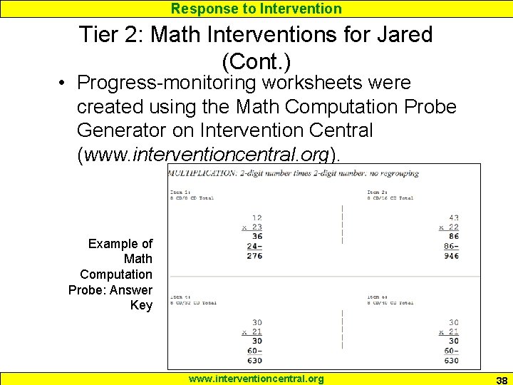 Response to Intervention Tier 2: Math Interventions for Jared (Cont. ) • Progress-monitoring worksheets