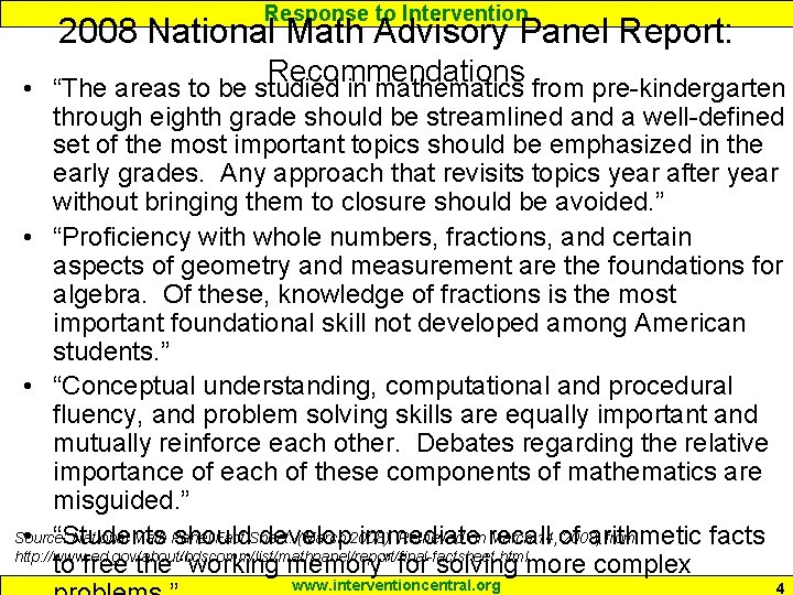 Response to Intervention 2008 National Math Advisory Panel Report: Recommendations • “The areas to