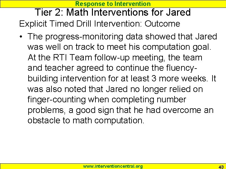 Response to Intervention Tier 2: Math Interventions for Jared Explicit Timed Drill Intervention: Outcome