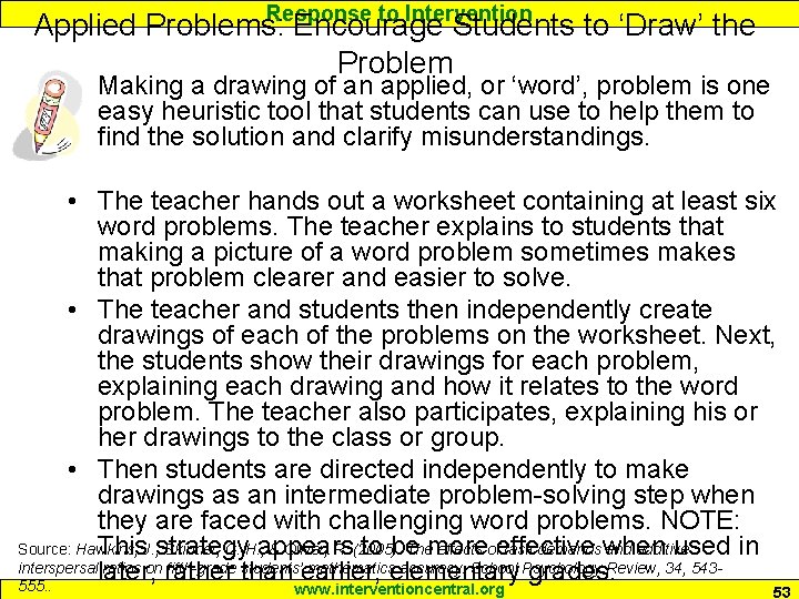 Response to Intervention Applied Problems: Encourage Students to ‘Draw’ the Problem Making a drawing