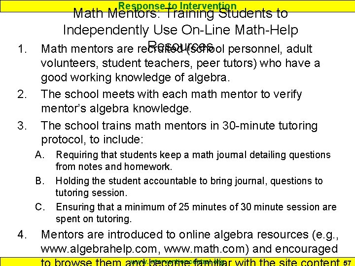 Response to Intervention Math Mentors: Training Students to Independently Use On-Line Math-Help Resources 1.
