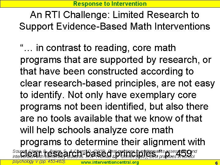 Response to Intervention An RTI Challenge: Limited Research to Support Evidence-Based Math Interventions “…