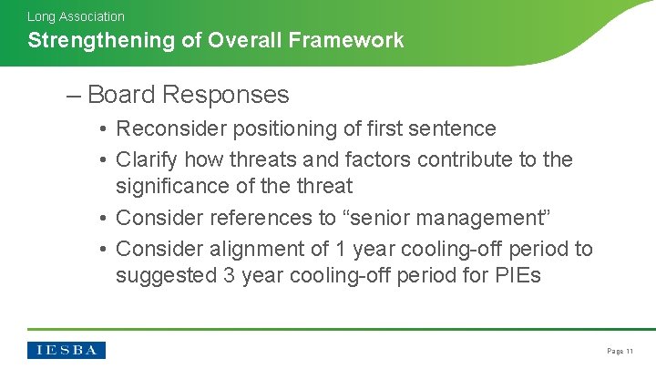 Long Association Strengthening of Overall Framework – Board Responses • Reconsider positioning of first