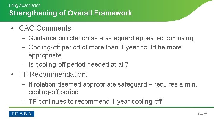 Long Association Strengthening of Overall Framework • CAG Comments: – Guidance on rotation as