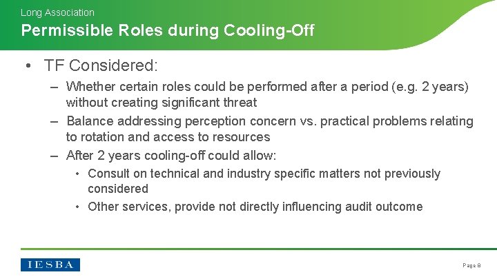 Long Association Permissible Roles during Cooling-Off • TF Considered: – Whether certain roles could