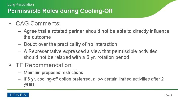 Long Association Permissible Roles during Cooling-Off • CAG Comments: – Agree that a rotated