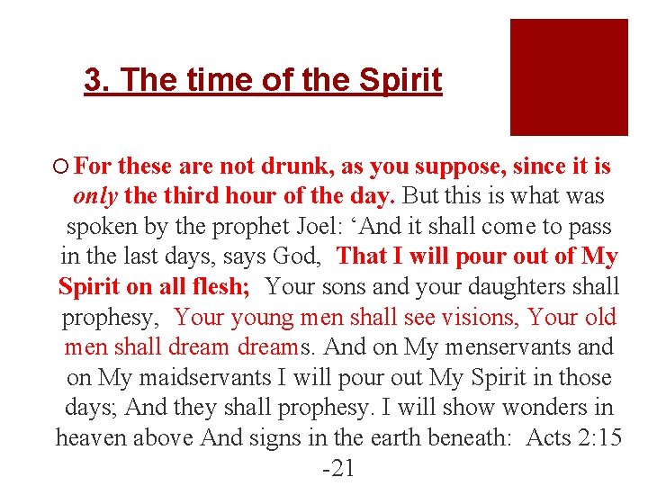 3. The time of the Spirit ¡ For these are not drunk, as you