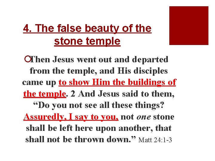 4. The false beauty of the stone temple ¡Then Jesus went out and departed