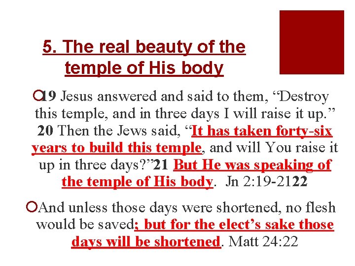 5. The real beauty of the temple of His body ¡ 19 Jesus answered