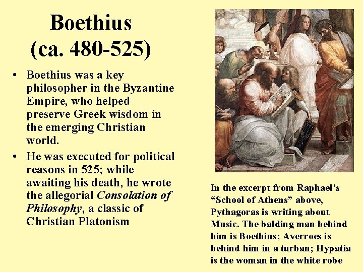 Boethius (ca. 480 -525) • Boethius was a key philosopher in the Byzantine Empire,