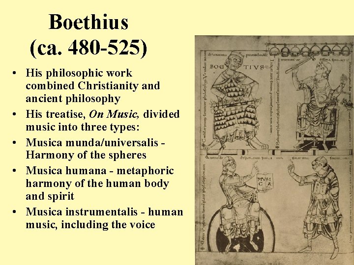 Boethius (ca. 480 -525) • His philosophic work combined Christianity and ancient philosophy •
