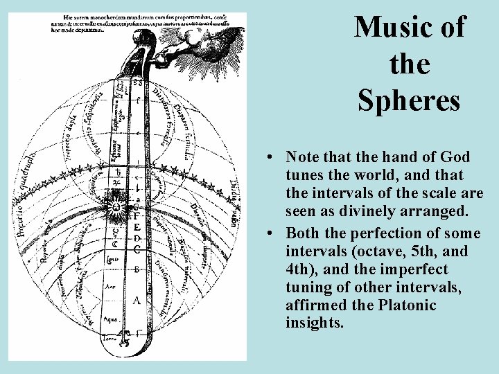 Music of the Spheres • Note that the hand of God tunes the world,