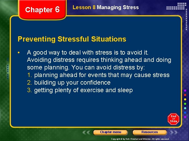 Chapter 6 Lesson 8 Managing Stress Preventing Stressful Situations • A good way to Chapter 6 Lesson 8 Managing Stress Preventing Stressful Situations • A good way to