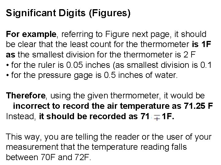 Significant Digits (Figures) For example, referring to Figure next page, it should be clear