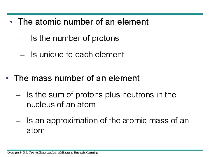  • The atomic number of an element – Is the number of protons
