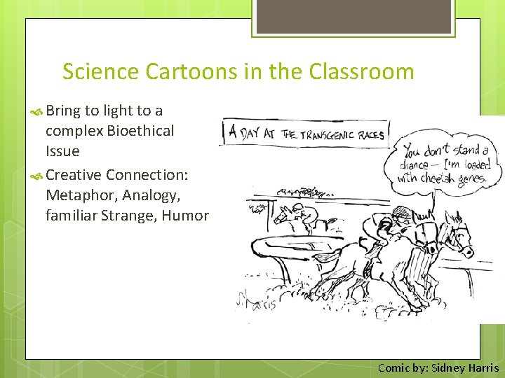 Science Cartoons in the Classroom Bring to light to a complex Bioethical Issue Creative