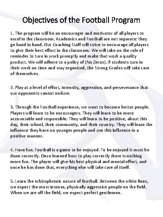Objectives of the Football Program 1. The program will be an encourager and motivator