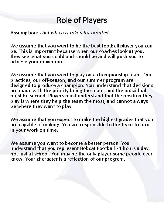 Role of Players Assumption: That which is taken for granted. We assume that you