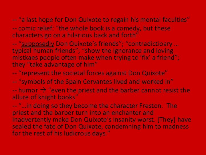 -- “a last hope for Don Quixote to regain his mental faculties” -- comic