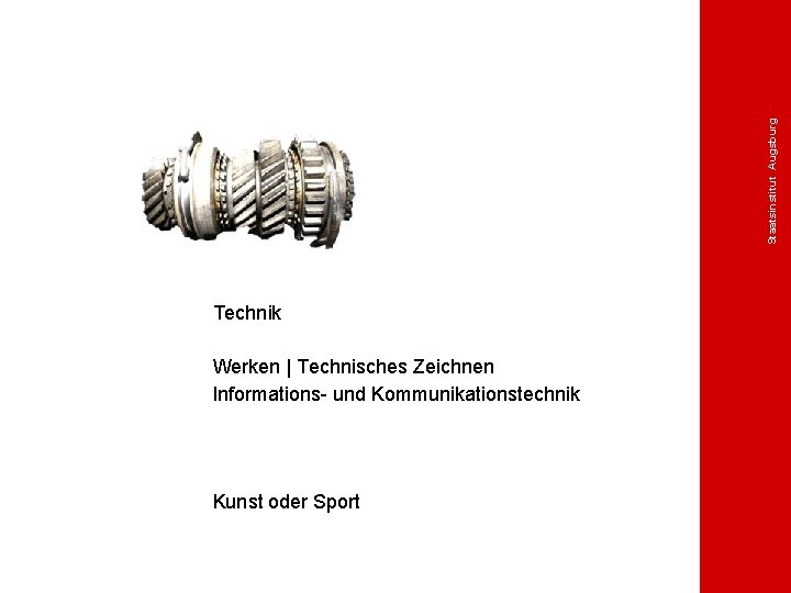 Staatsinstitut Augsburg Technik Werken | Technisches Zeichnen Informations- und Kommunikationstechnik Kunst oder Sport 