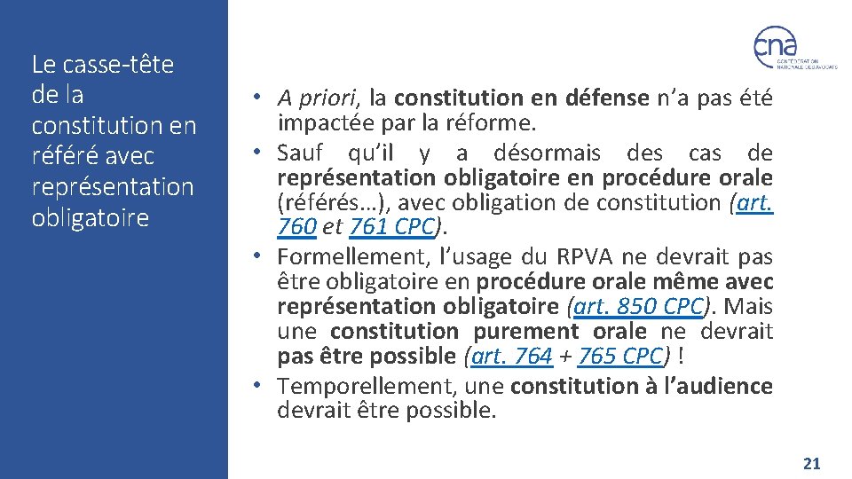 Le casse-tête de la constitution en référé avec représentation obligatoire • A priori, la