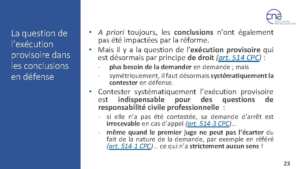 La question de l’exécution provisoire dans les conclusions en défense • A priori toujours,