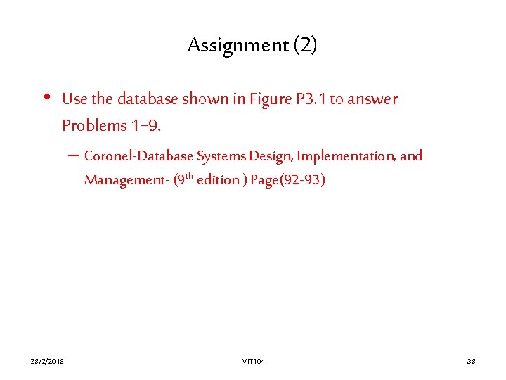 Assignment (2) • Use the database shown in Figure P 3. 1 to answer Assignment (2) • Use the database shown in Figure P 3. 1 to answer