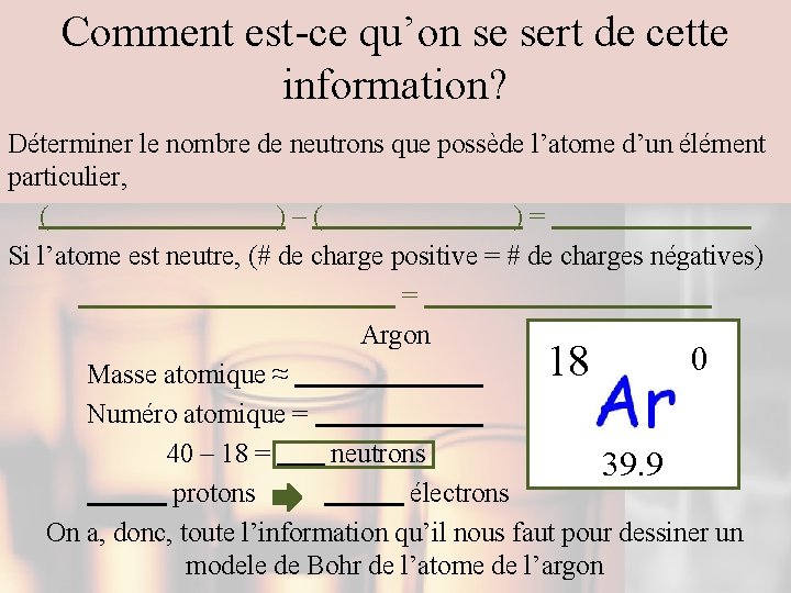 Comment est-ce qu’on se sert de cette information? Déterminer le nombre de neutrons que